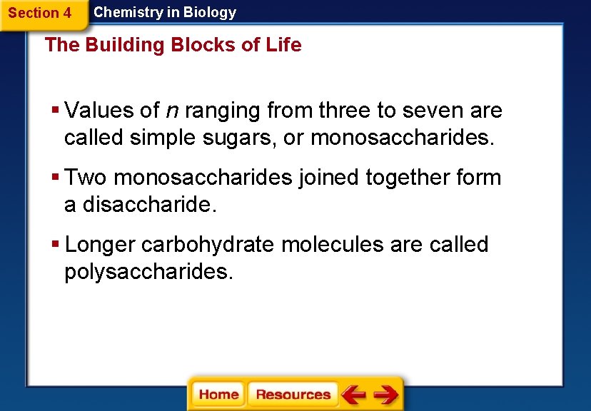 Section 4 Chemistry in Biology The Building Blocks of Life § Values of n