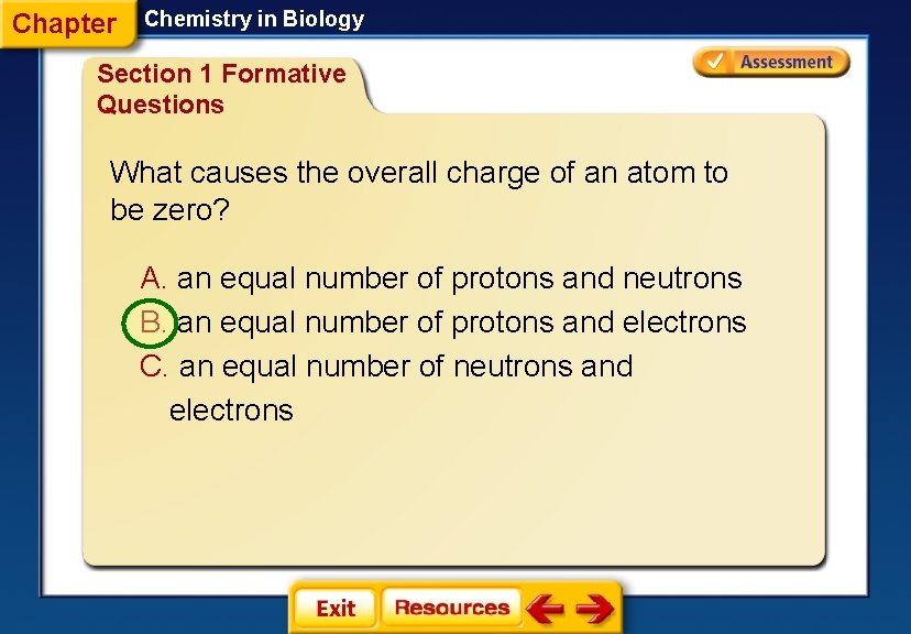 Chapter Chemistry in Biology Section 1 Formative Questions What causes the overall charge of