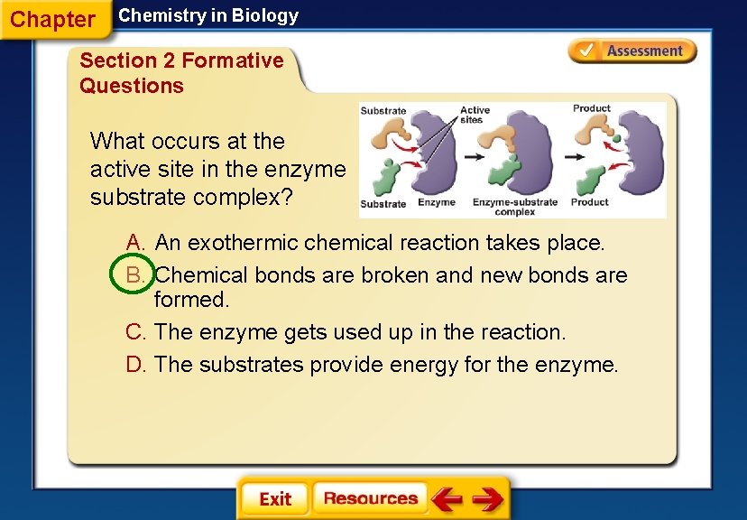 Chapter Chemistry in Biology Section 2 Formative Questions What occurs at the active site