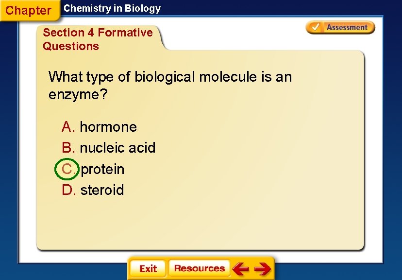 Chapter Chemistry in Biology Section 4 Formative Questions What type of biological molecule is