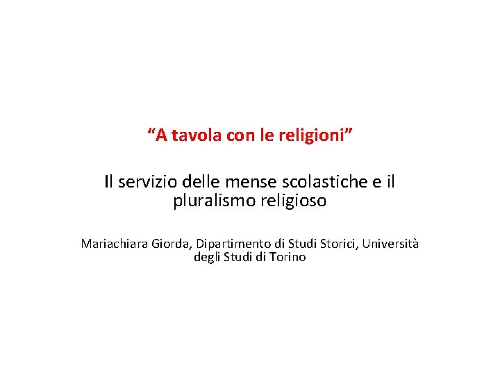 “A tavola con le religioni” Il servizio delle mense scolastiche e il pluralismo religioso