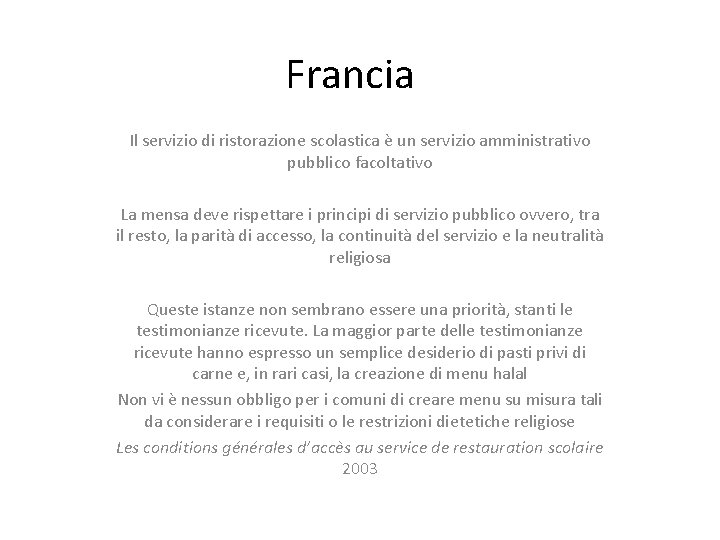 Francia Il servizio di ristorazione scolastica è un servizio amministrativo pubblico facoltativo La mensa