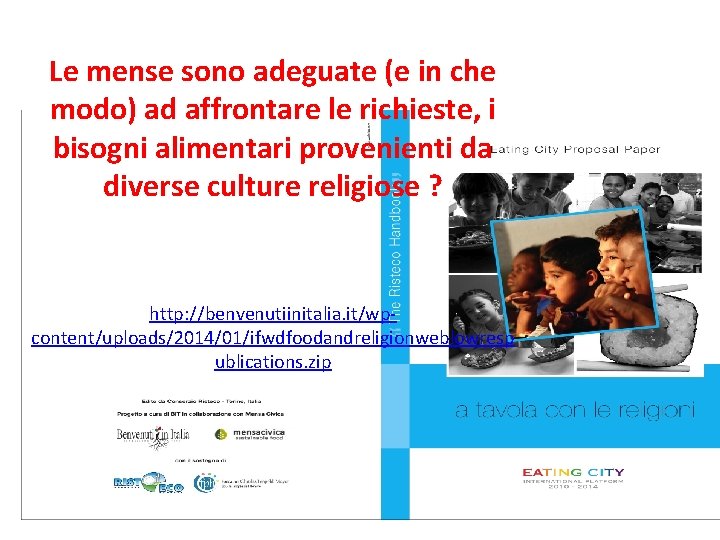 Le mense sono adeguate (e in che modo) ad affrontare le richieste, i bisogni