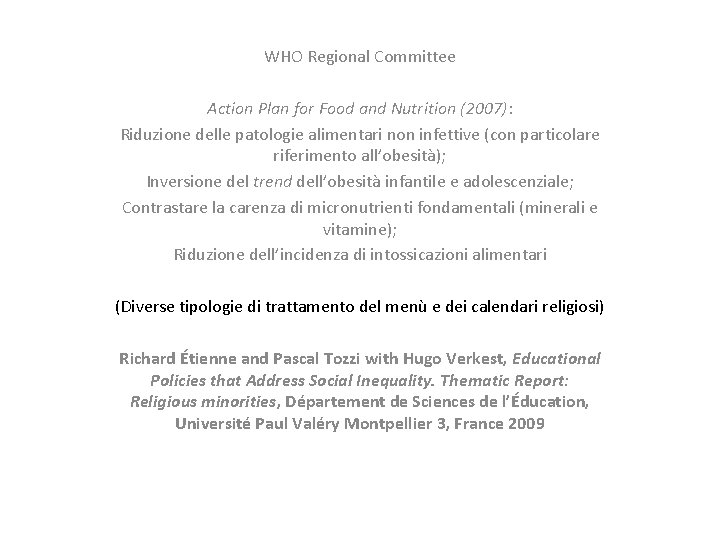 WHO Regional Committee Action Plan for Food and Nutrition (2007): Riduzione delle patologie alimentari