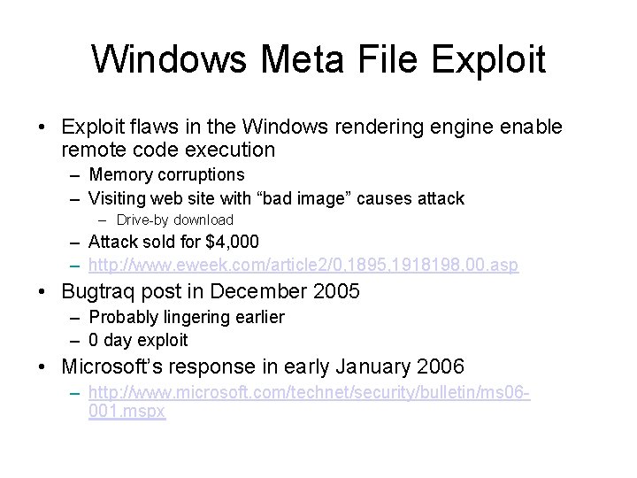 Windows Meta File Exploit • Exploit flaws in the Windows rendering engine enable remote