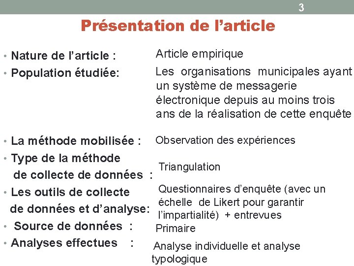 3 Présentation de l’article • Nature de l’article : • Population étudiée: • La