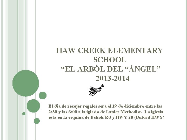 HAW CREEK ELEMENTARY SCHOOL “EL ARBÓL DEL “ÁNGEL” 2013 -2014 El día de recojer