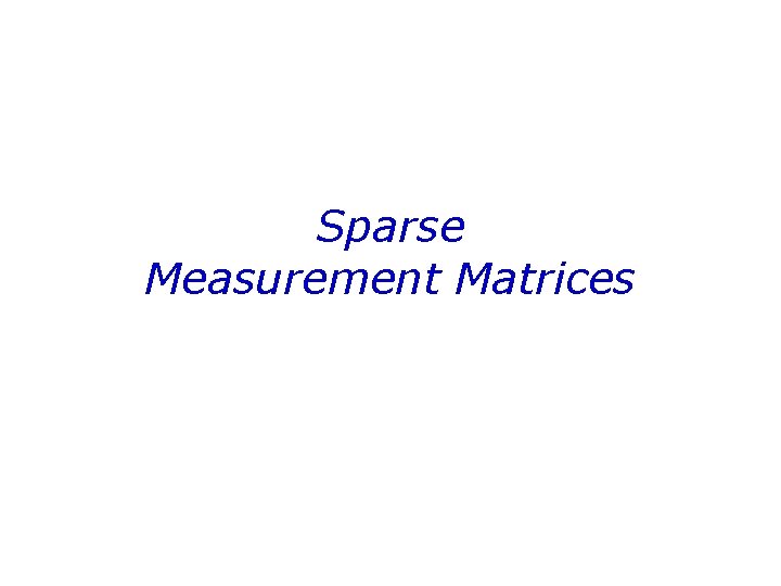 Sparse Measurement Matrices 