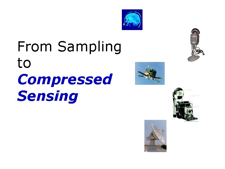 From Sampling to Compressed Sensing 