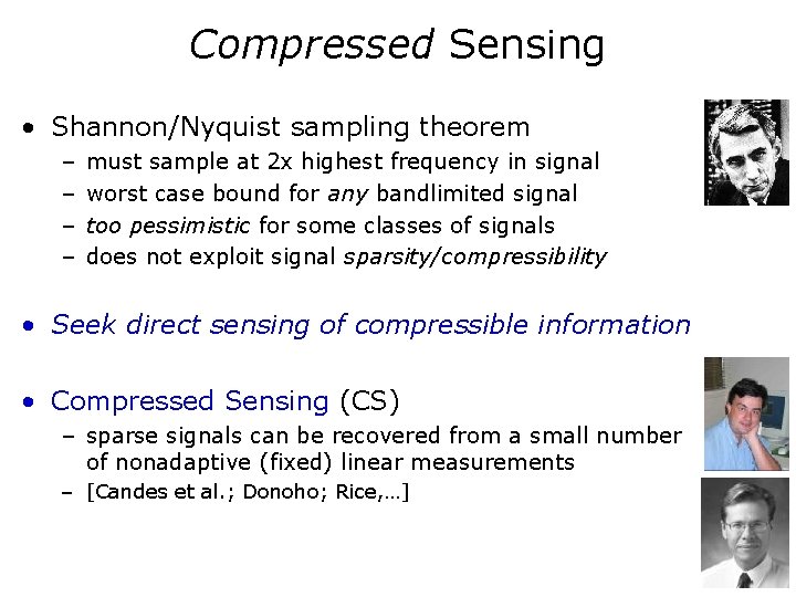 Compressed Sensing • Shannon/Nyquist sampling theorem – – must sample at 2 x highest