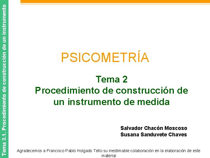 Tema 3. 1. Procedimiento de construcción de un instrumento PSICOMETRÍA Tema 2 Procedimiento de