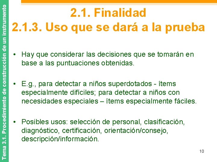 Tema 3. 1. Procedimiento de construcción de un instrumento 2. 1. Finalidad 2. 1.