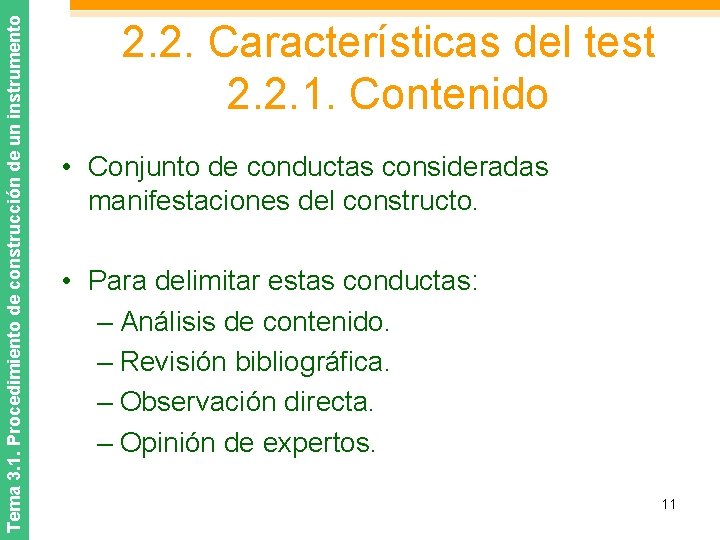 Tema 3. 1. Procedimiento de construcción de un instrumento 2. 2. Características del test