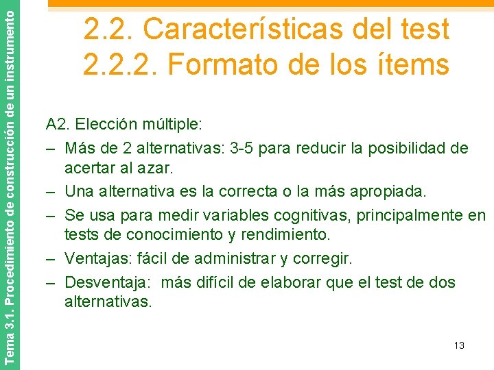 Tema 3. 1. Procedimiento de construcción de un instrumento 2. 2. Características del test