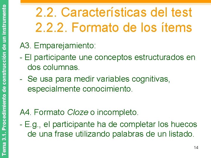 Tema 3. 1. Procedimiento de construcción de un instrumento 2. 2. Características del test