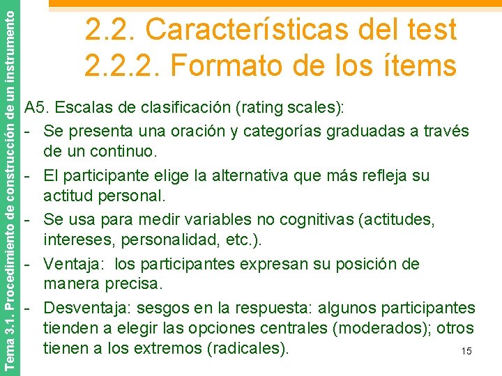 Tema 3. 1. Procedimiento de construcción de un instrumento 2. 2. Características del test