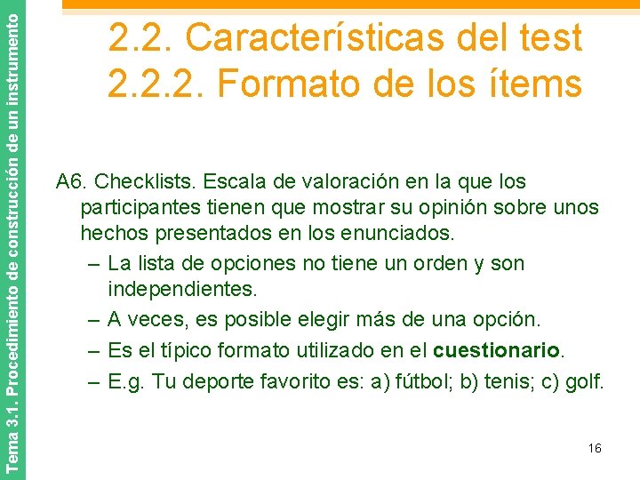 Tema 3. 1. Procedimiento de construcción de un instrumento 2. 2. Características del test