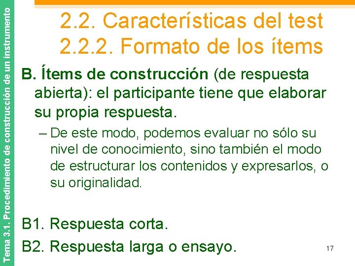 Tema 3. 1. Procedimiento de construcción de un instrumento 2. 2. Características del test
