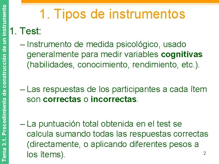 Tema 3. 1. Procedimiento de construcción de un instrumento 1. Tipos de instrumentos 1.