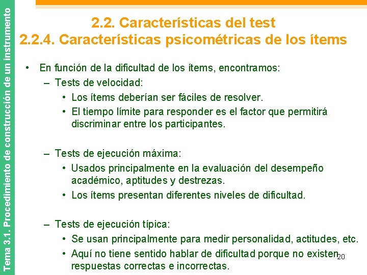 Tema 3. 1. Procedimiento de construcción de un instrumento 2. 2. Características del test