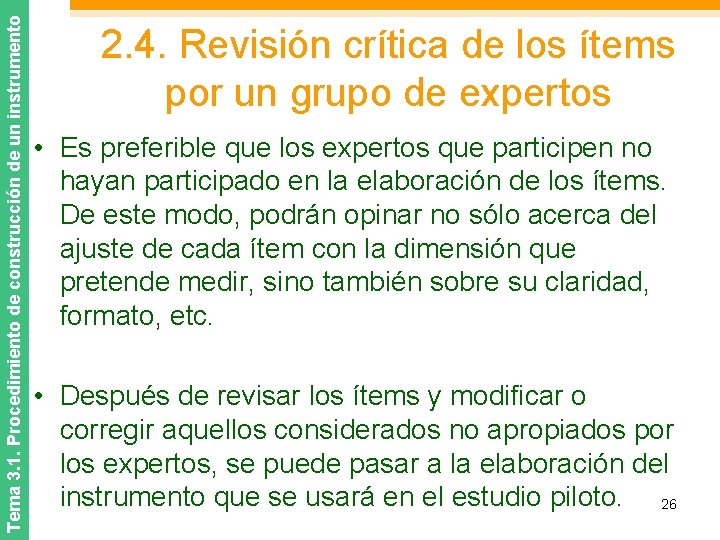 Tema 3. 1. Procedimiento de construcción de un instrumento 2. 4. Revisión crítica de