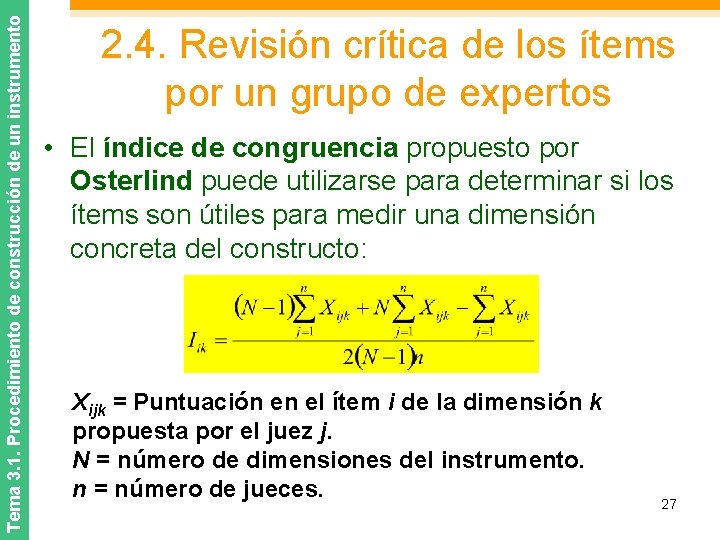 Tema 3. 1. Procedimiento de construcción de un instrumento 2. 4. Revisión crítica de