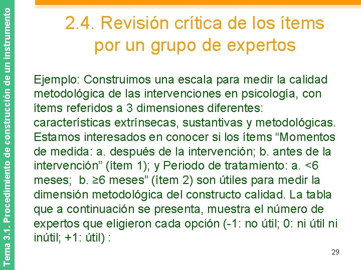 Tema 3. 1. Procedimiento de construcción de un instrumento 2. 4. Revisión crítica de