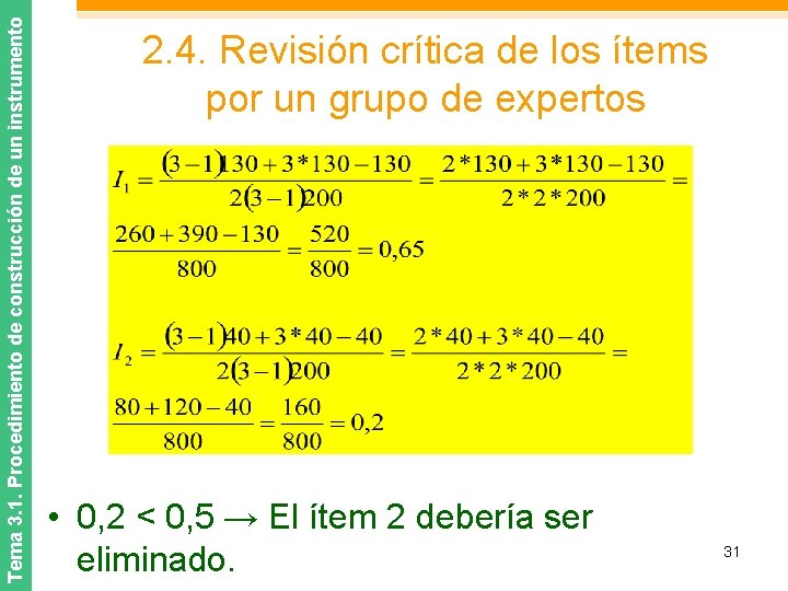 Tema 3. 1. Procedimiento de construcción de un instrumento 2. 4. Revisión crítica de