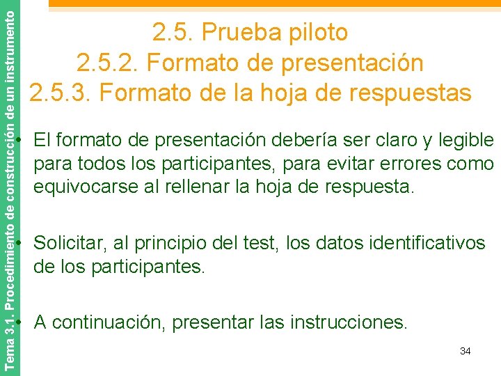 Tema 3. 1. Procedimiento de construcción de un instrumento 2. 5. Prueba piloto 2.