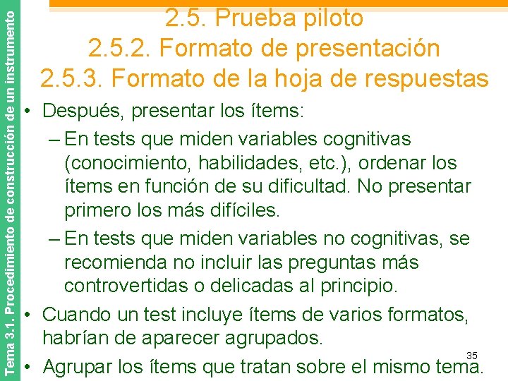 Tema 3. 1. Procedimiento de construcción de un instrumento 2. 5. Prueba piloto 2.