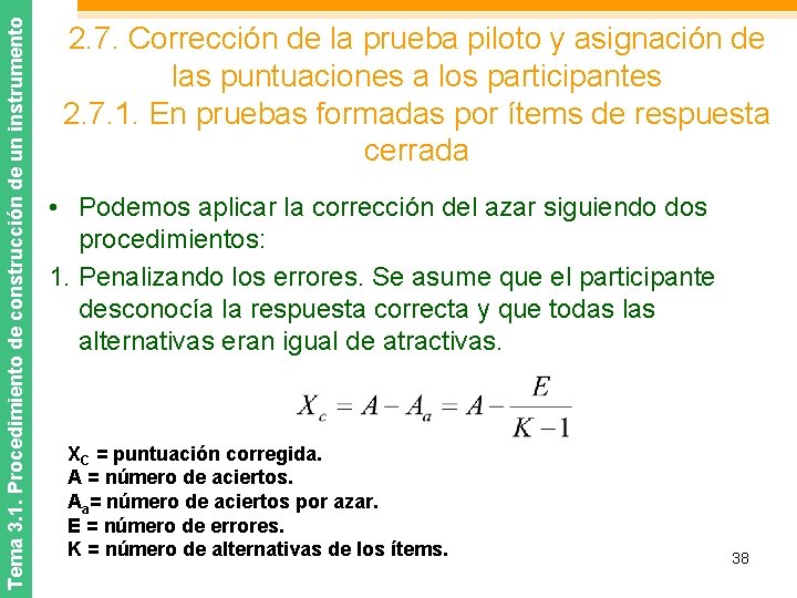 Tema 3. 1. Procedimiento de construcción de un instrumento 2. 7. Corrección de la