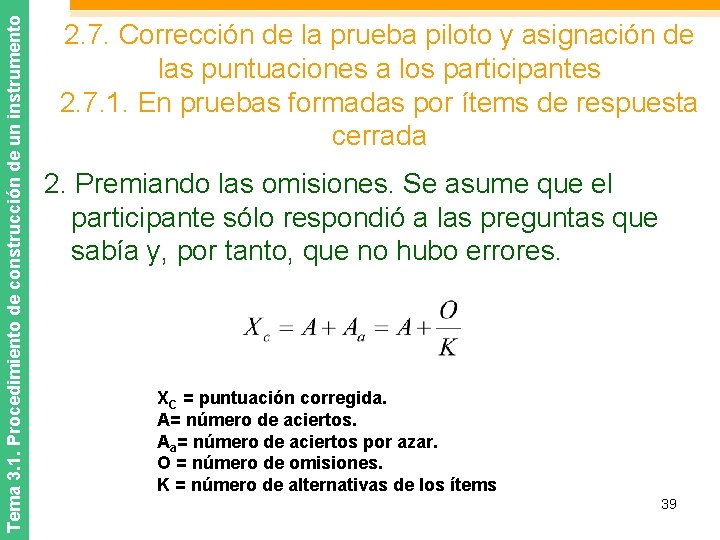 Tema 3. 1. Procedimiento de construcción de un instrumento 2. 7. Corrección de la