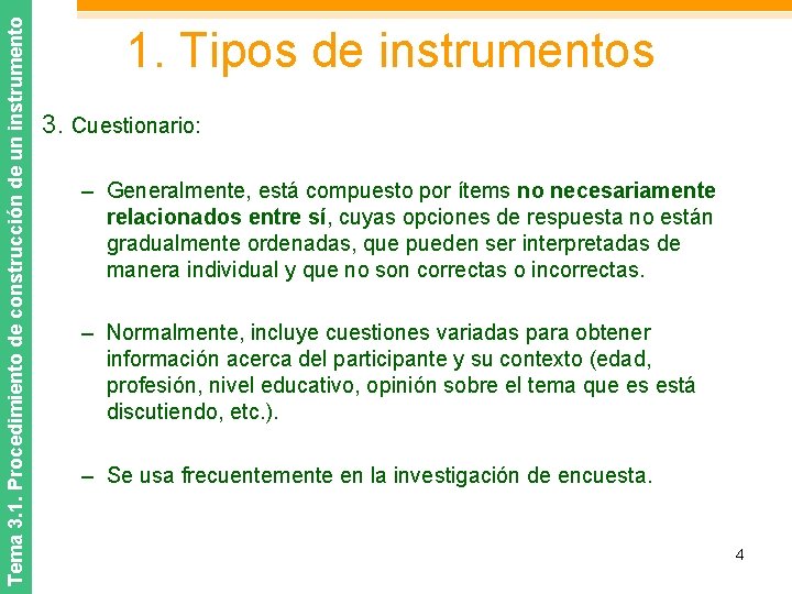 Tema 3. 1. Procedimiento de construcción de un instrumento 1. Tipos de instrumentos 3.