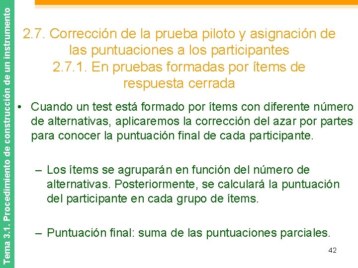 Tema 3. 1. Procedimiento de construcción de un instrumento 2. 7. Corrección de la
