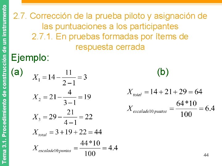 Tema 3. 1. Procedimiento de construcción de un instrumento 2. 7. Corrección de la