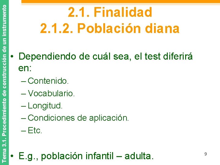 Tema 3. 1. Procedimiento de construcción de un instrumento 2. 1. Finalidad 2. 1.