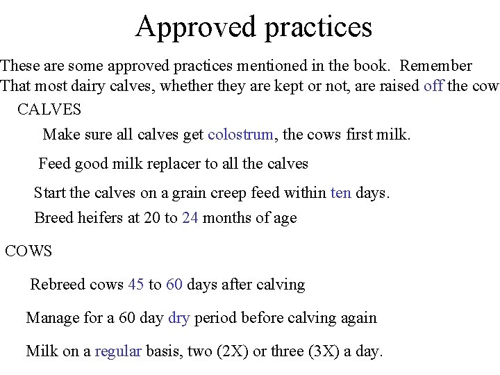 Approved practices These are some approved practices mentioned in the book. Remember That most