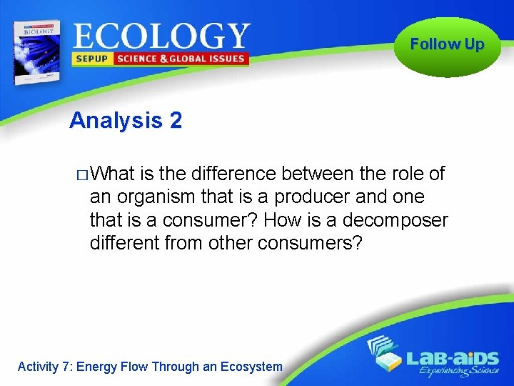 Follow Up Analysis 2 � What is the difference between the role of an