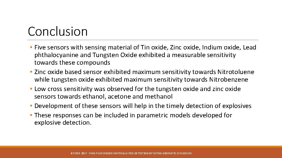 Conclusion • Five sensors with sensing material of Tin oxide, Zinc oxide, Indium oxide, Conclusion • Five sensors with sensing material of Tin oxide, Zinc oxide, Indium oxide,
