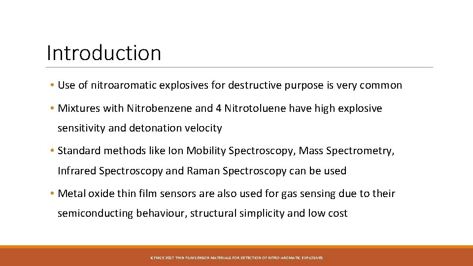 Introduction • Use of nitroaromatic explosives for destructive purpose is very common • Mixtures Introduction • Use of nitroaromatic explosives for destructive purpose is very common • Mixtures