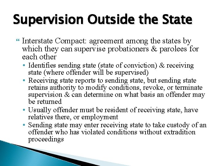 Supervision Outside the State Interstate Compact: agreement among the states by which they can Supervision Outside the State Interstate Compact: agreement among the states by which they can