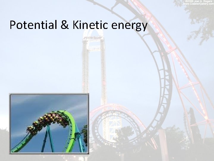 Potential & Kinetic energy 