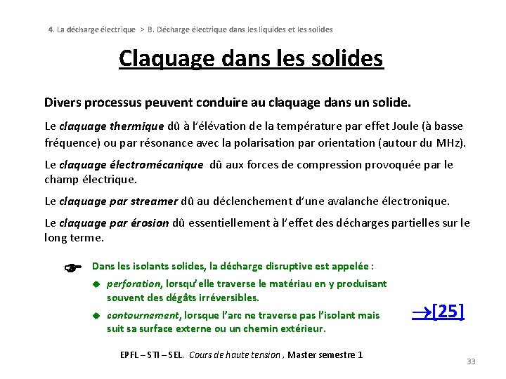 4. La décharge électrique > B. Décharge électrique dans les liquides et les solides 4. La décharge électrique > B. Décharge électrique dans les liquides et les solides