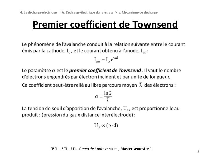 4. La décharge électrique > A. Décharge électrique dans les gaz > a. Mécanisme 4. La décharge électrique > A. Décharge électrique dans les gaz > a. Mécanisme