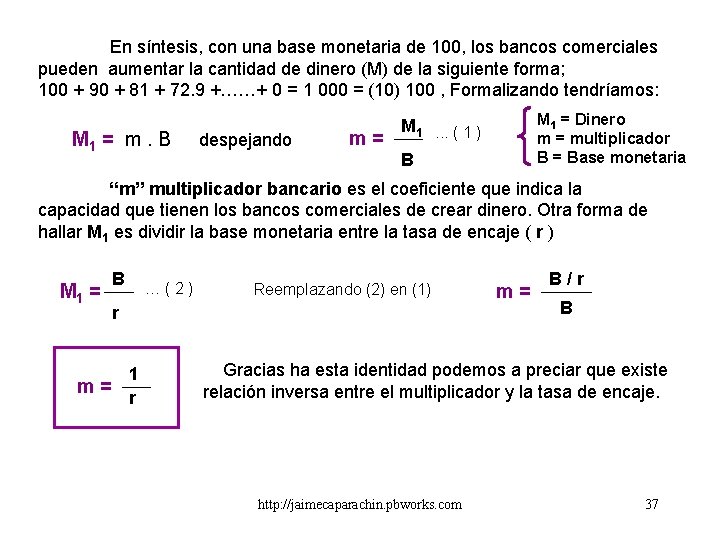 En síntesis, con una base monetaria de 100, los bancos comerciales pueden aumentar la En síntesis, con una base monetaria de 100, los bancos comerciales pueden aumentar la