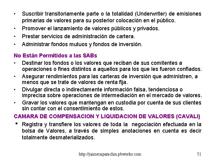• • Suscribir transitoriamente parte o la totalidad (Underwriter) de emisiones primarias de • • Suscribir transitoriamente parte o la totalidad (Underwriter) de emisiones primarias de