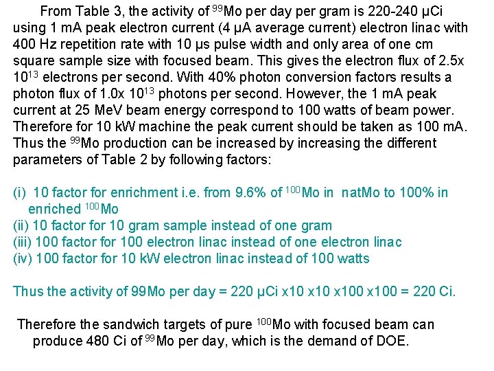 From Table 3, the activity of 99 Mo per day per gram is 220