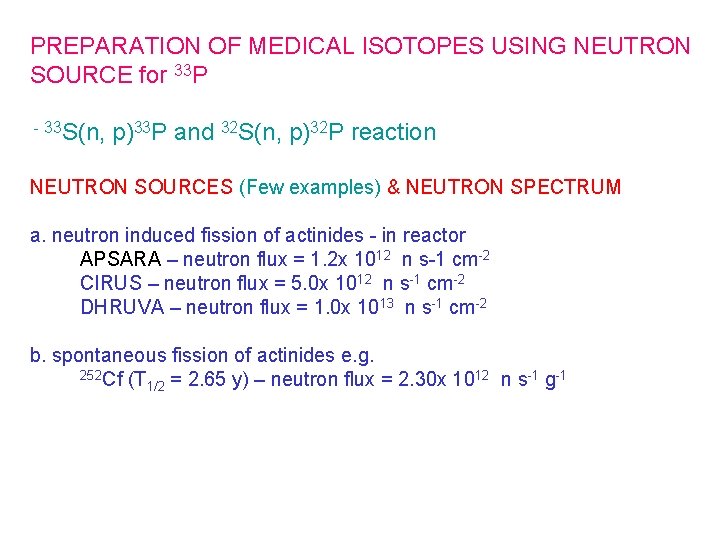 PREPARATION OF MEDICAL ISOTOPES USING NEUTRON SOURCE for 33 P - 33 S(n, p)33
