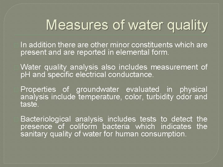 Measures of water quality � In addition there are other minor constituents which are