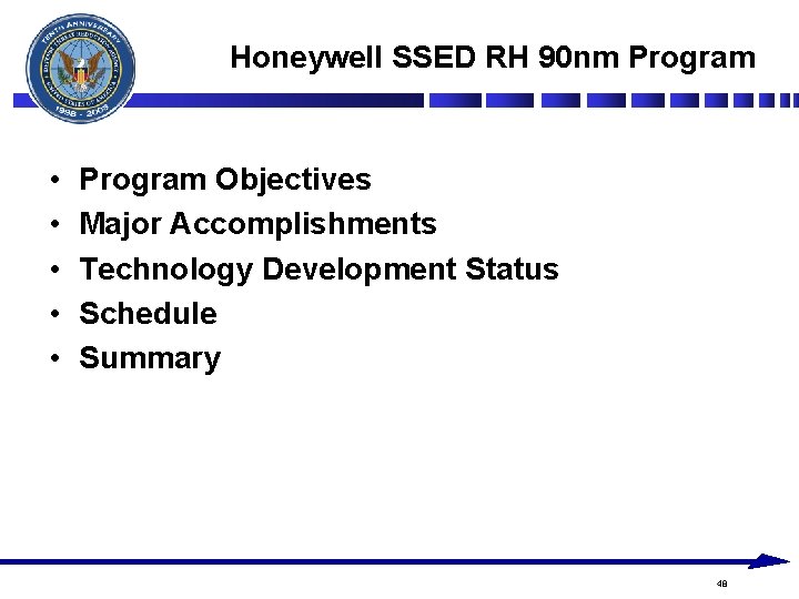 Honeywell SSED RH 90 nm Program • • • Program Objectives Major Accomplishments Technology Honeywell SSED RH 90 nm Program • • • Program Objectives Major Accomplishments Technology